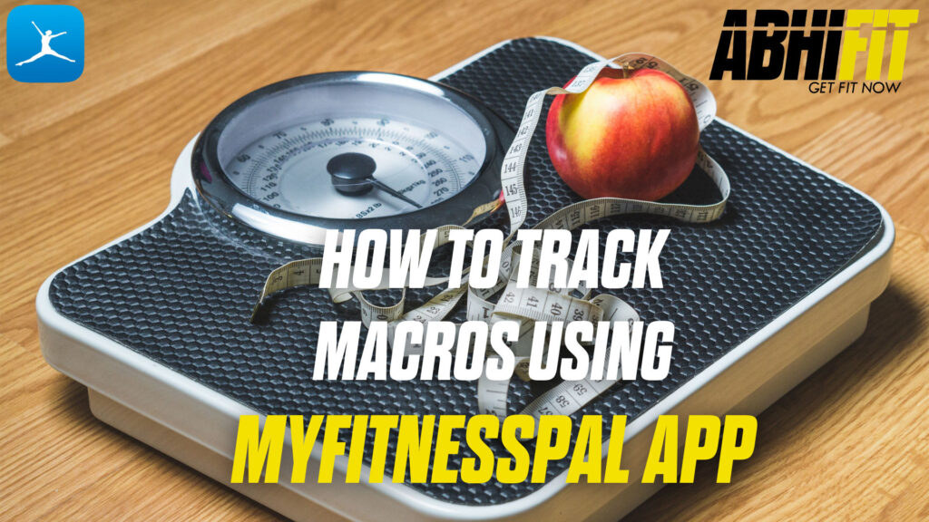 How to Track Macros using MyFitnessPal App by Top Personal Trainer, UAE