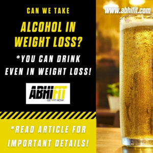 Alcohol and Weight Loss by Best Nutritionist in Dubai Abhinav Malhotra