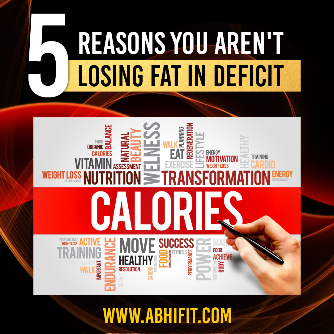 Five Reasons You Are Not Losing Weight in Deficit - Dubai Personal Trainer and Nutrition Coach Abhinav Malhotra AbhiFit
