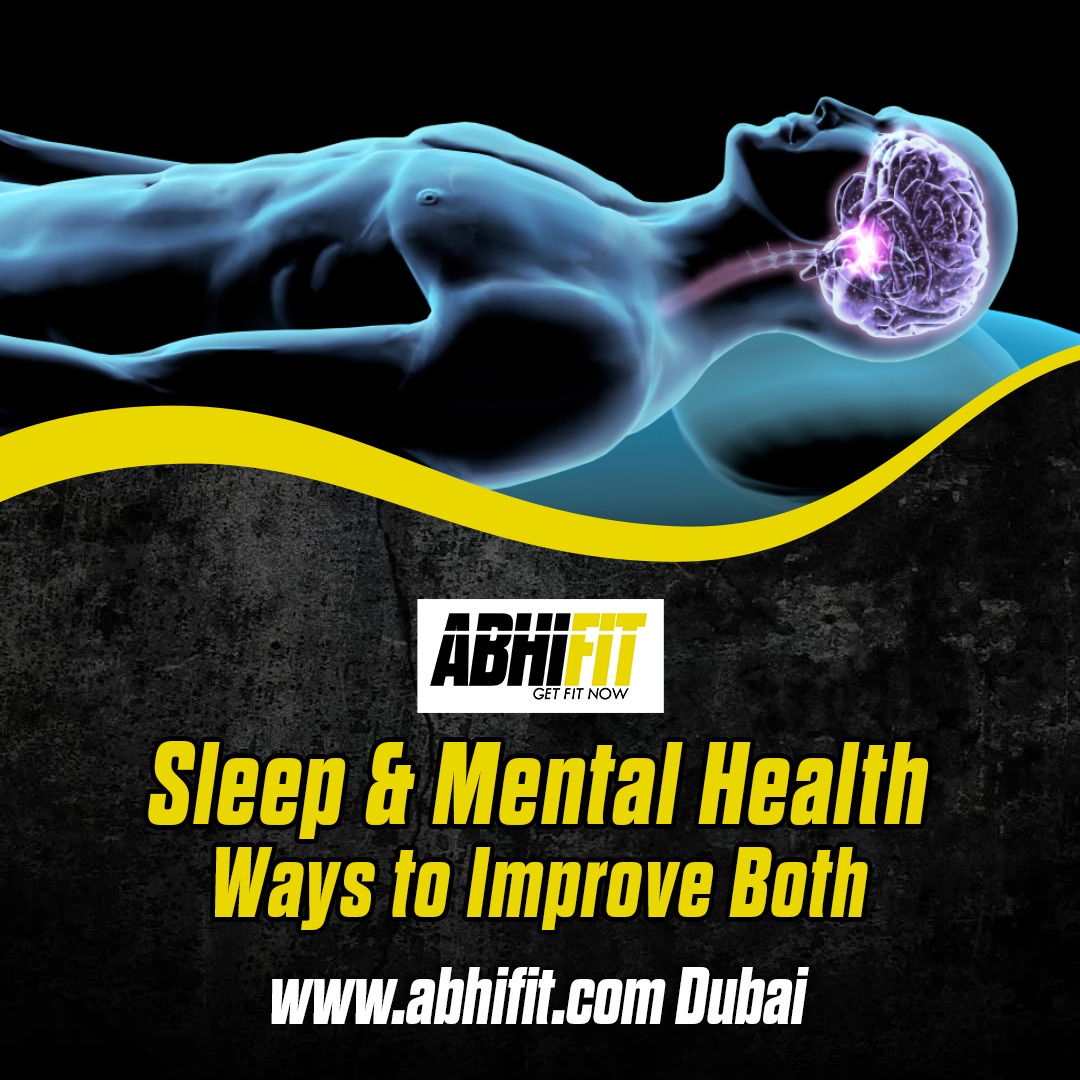 Sleep and Mental Health - Ways to Improve Both by The Best Personal Training in Dubai AbhiFit Lifestyle Coaching Co UAE